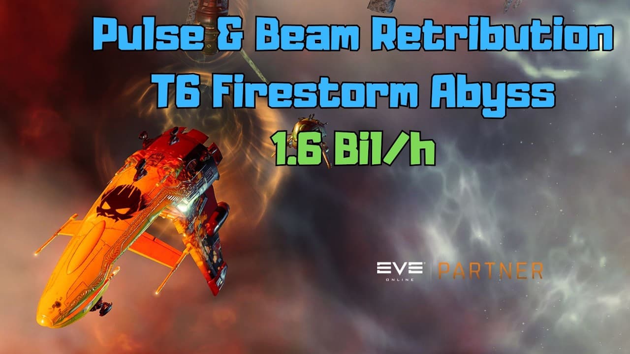 EVE Online T6 Firestorm Abyssals in Pulse & Beam Retribution - 1.6 Bil/h