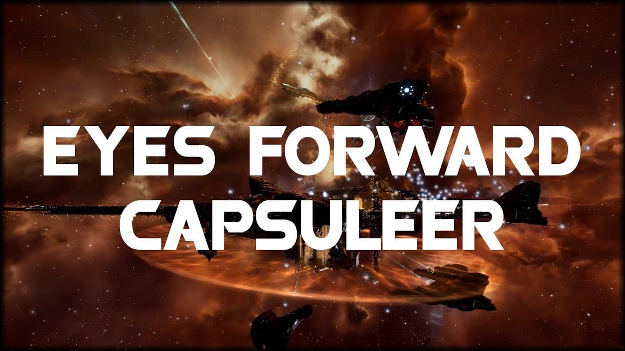 EVE Online - Eyes forward, Capsuleer.