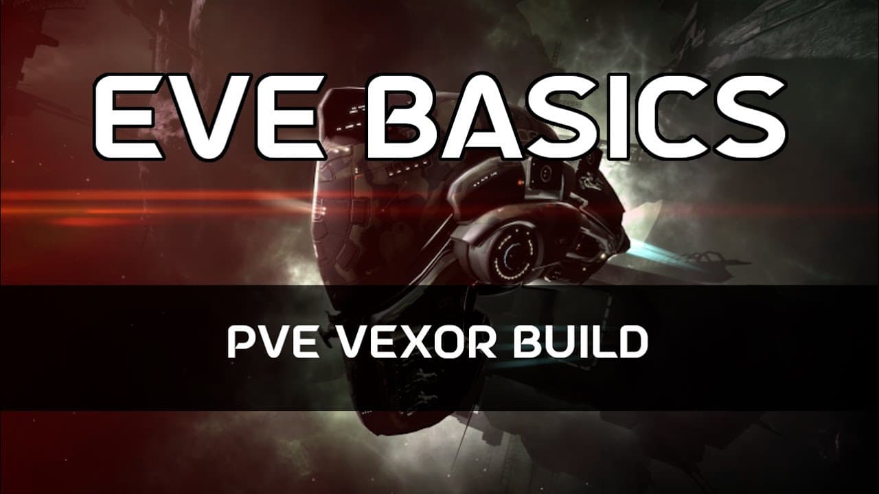 EVE Basics 19 - PvE Vexor Build