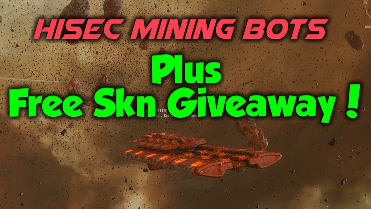Hisec Mining Bots + Skin Giveaway! - EVE Online