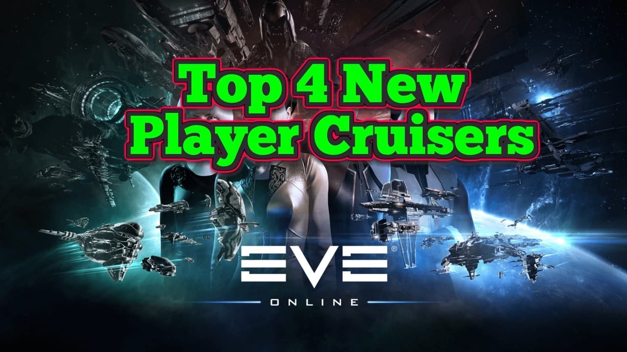 Eve Online Top 4 New Player Cruisers