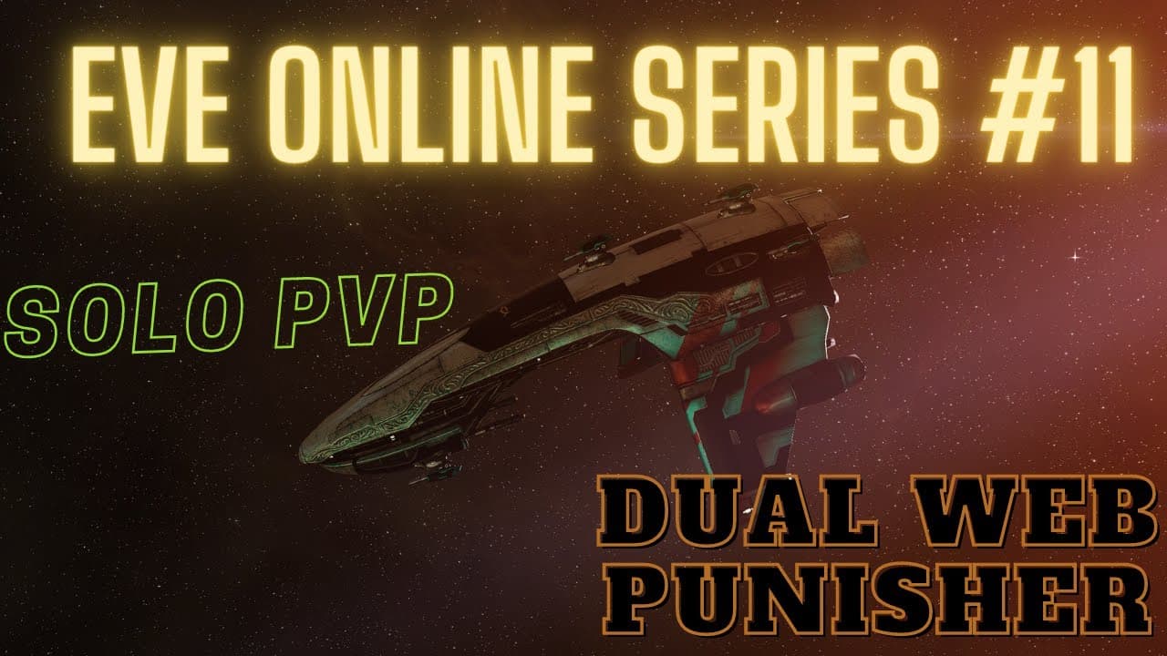 Eve Online Series #11 - Dual Web Punisher - Solo PvP