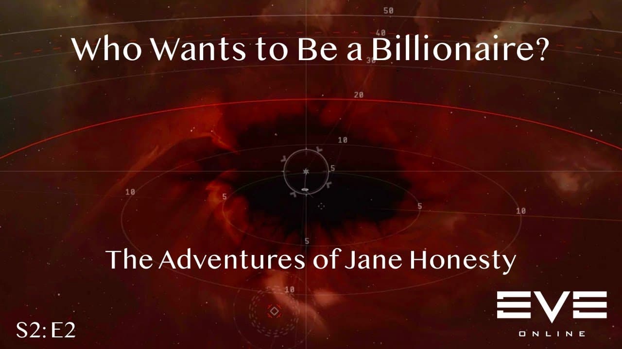 Who Wants to Be a Billionaire?: The Adventures of Jane Honesty | Eve Online | S2:E2