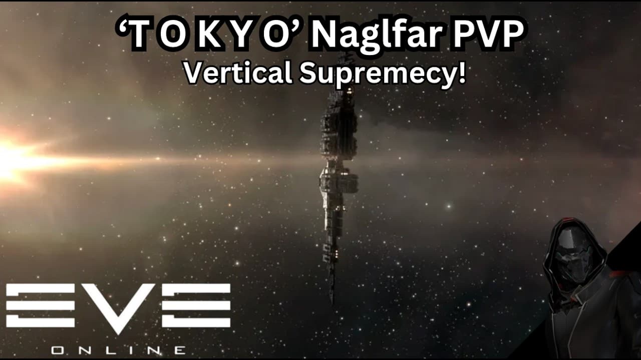EVE ONLINE - 'T O K Y O' Naglfar PVP