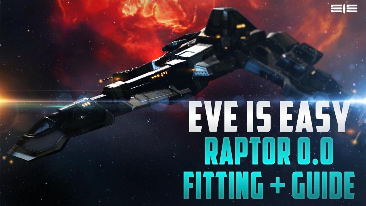 Eve is Easy - Raptor 0.0 Fitting + Guide