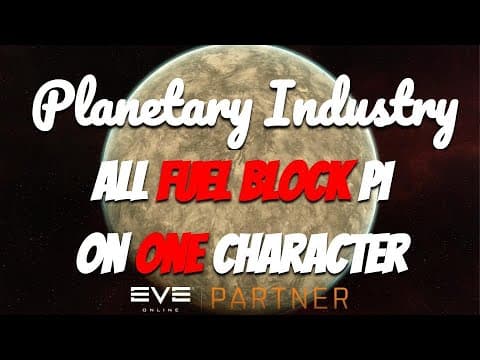EVE Online: Full Fuel Block PI set up on a SINGLE character!!