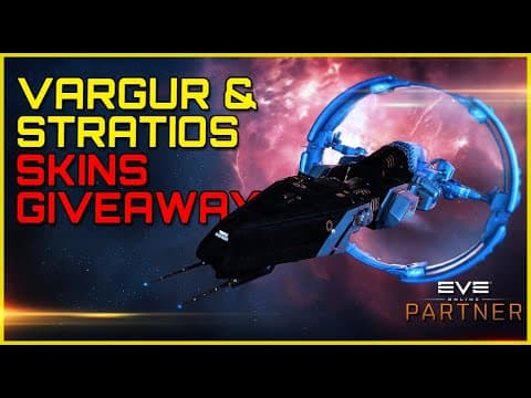 Eve Online - VARGUR + STRATIOS EVE PARTNER SKINS GIVEAWAY **ENDED**