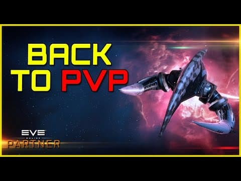 Eve Online - GETTING BACK INTO PVP