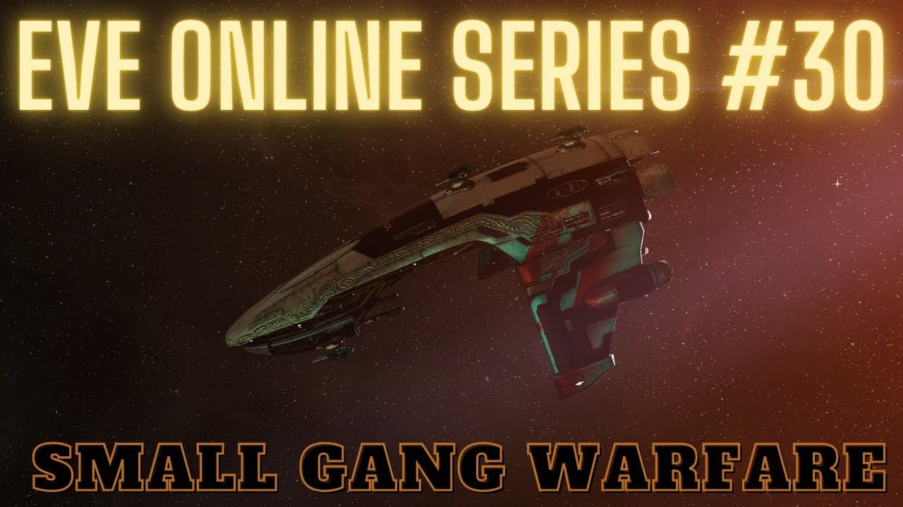 Eve Online Series #30 - Small Gang Warfare