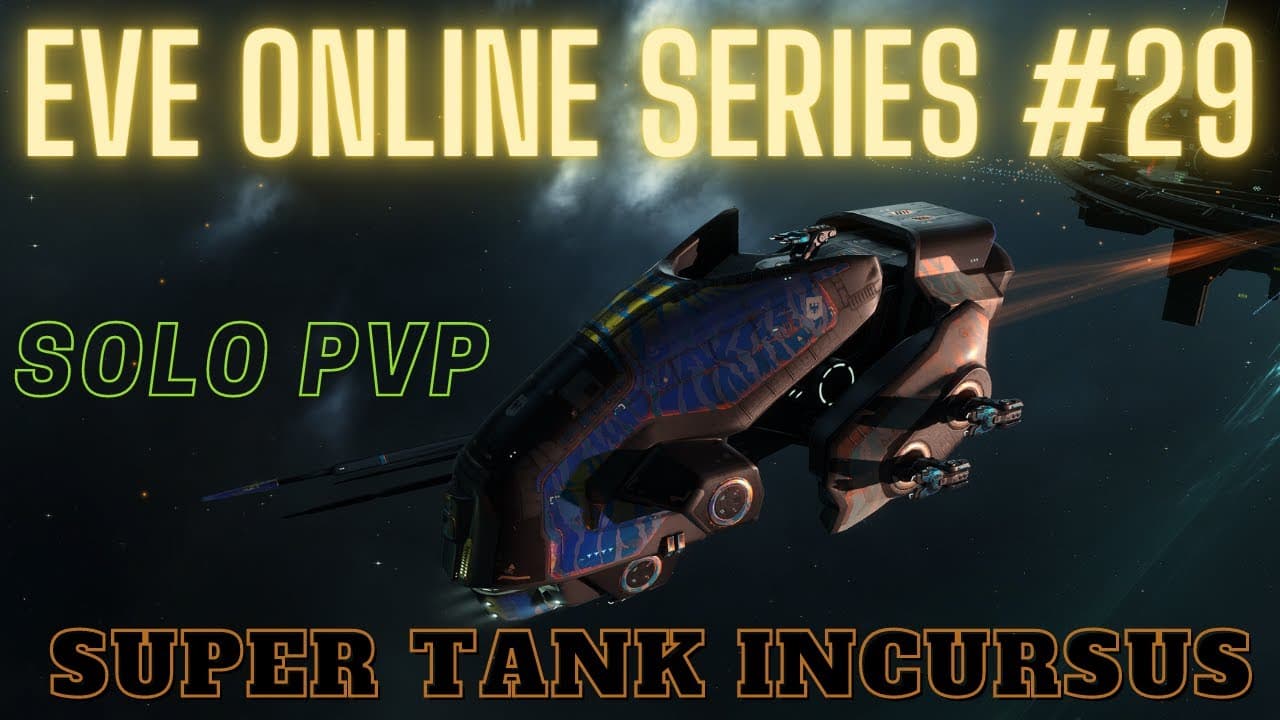 Eve Online Series #29 - Super Tank Incursus - Solo PvP