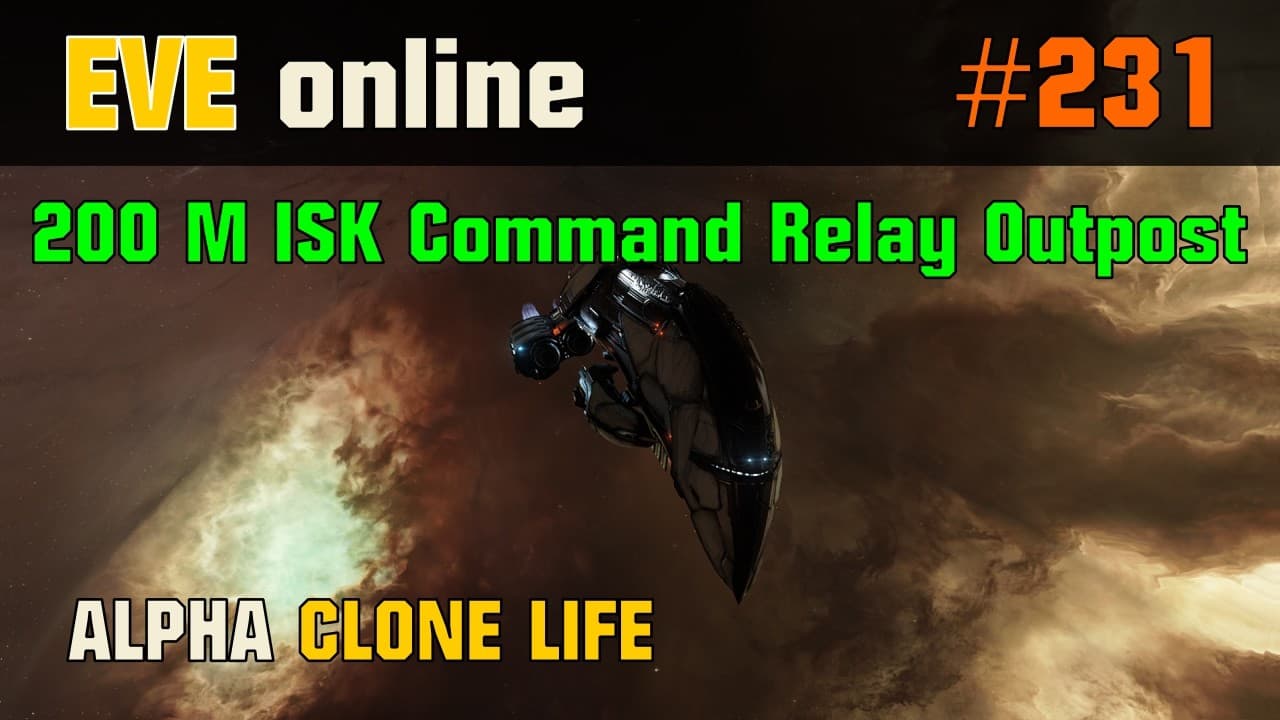 EVE Online Alpha Clone Life Ep. 231 - 200 M ISK Sansha Command Relay Outpost - Day 222