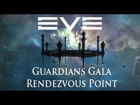 Eve Online: Guardian's Gala Rendezvous Point | Guardian's Gala Event