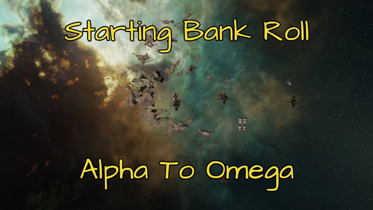 Starting Bank Roll | Alpha To Omega Ep. 1 | Eve Online