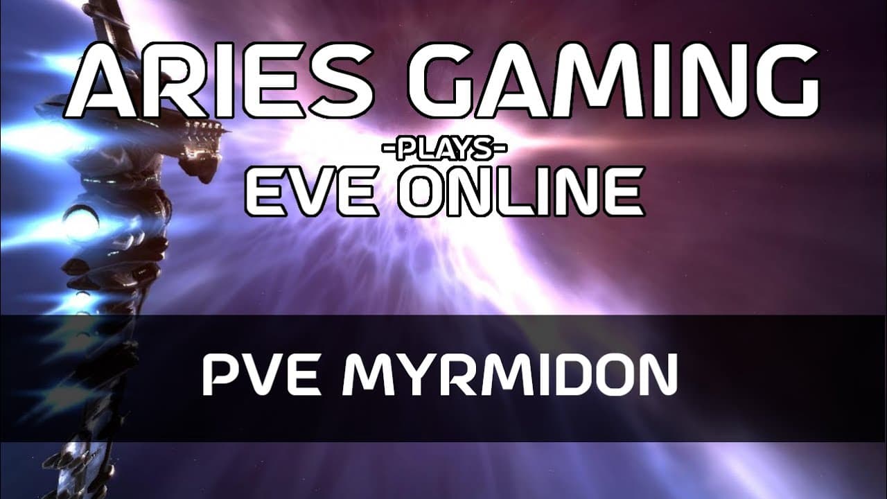 Aries Gaming 13 - EVE Online: PvE Myrmidon Build