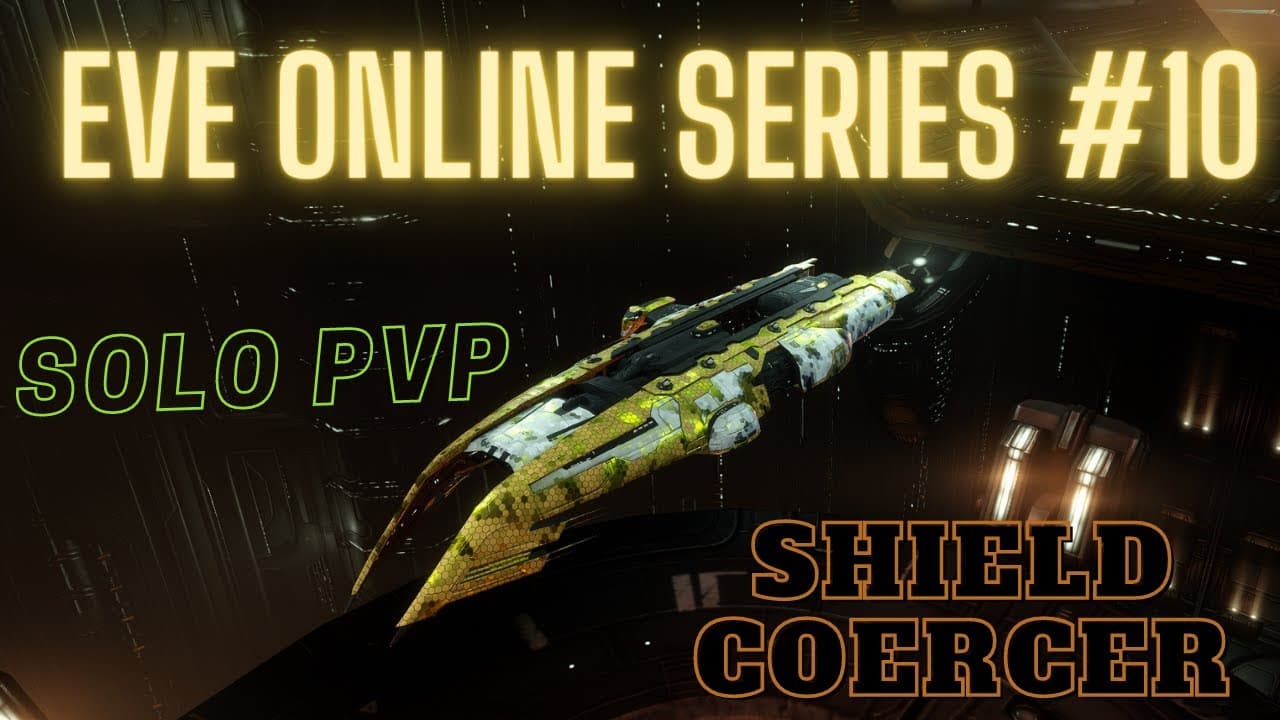 Eve Online Series #10 - Shield Coercer - Solo PvP