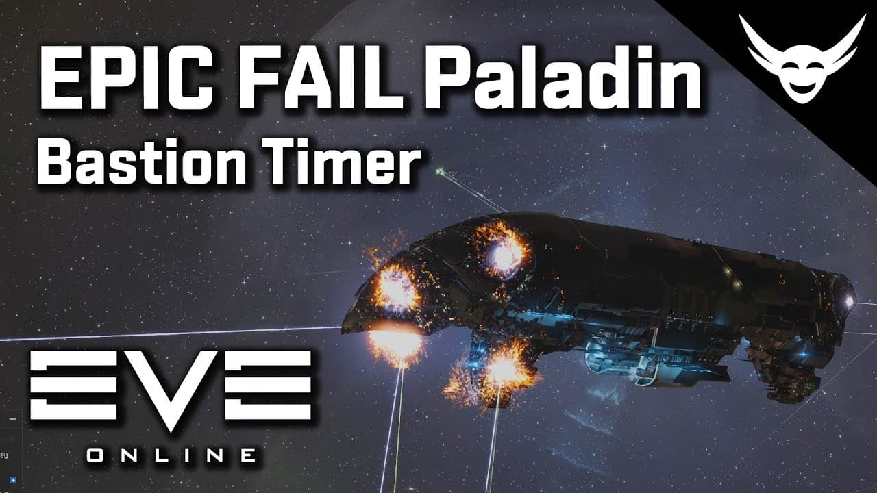 EVE Online - Paladin epic fail with Bad Bastion Timing!