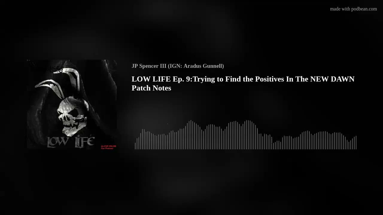 LOW LIFE Ep. 9:Trying to Find the Positives In The NEW DAWN Patch Notes
