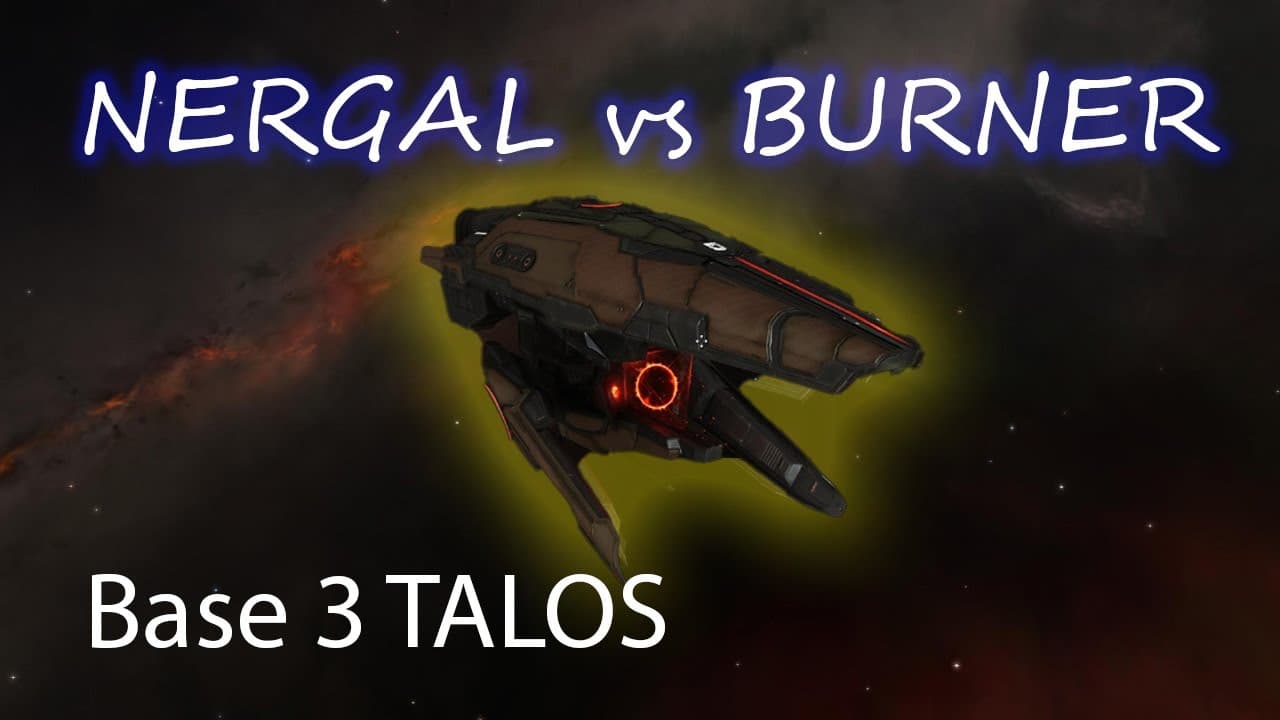 NERGAL vs Base 3 Talos Burner | Eve Online