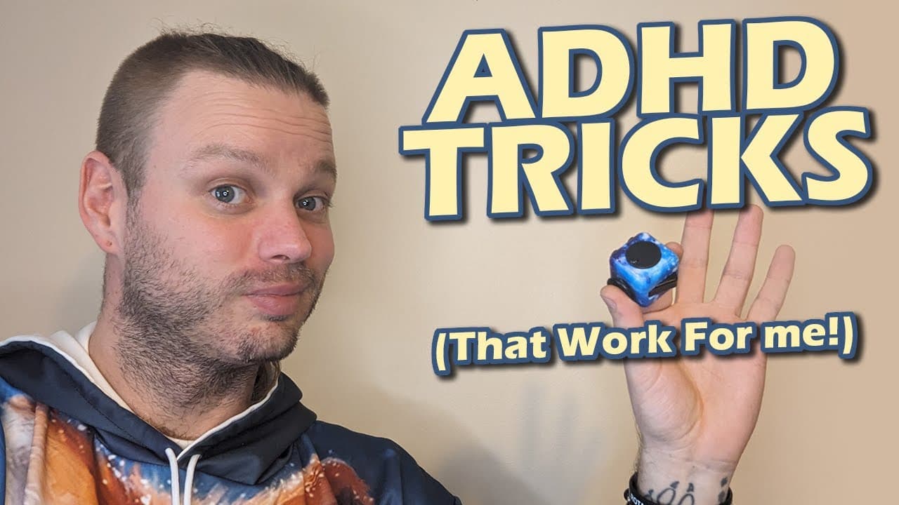 ADHD Tricks (That Work For Me!)