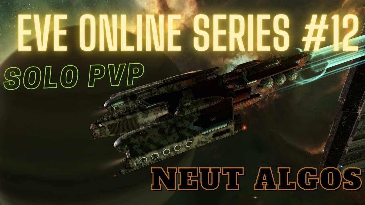 Eve Online Series #12 - Neuting Algos - Solo PvP