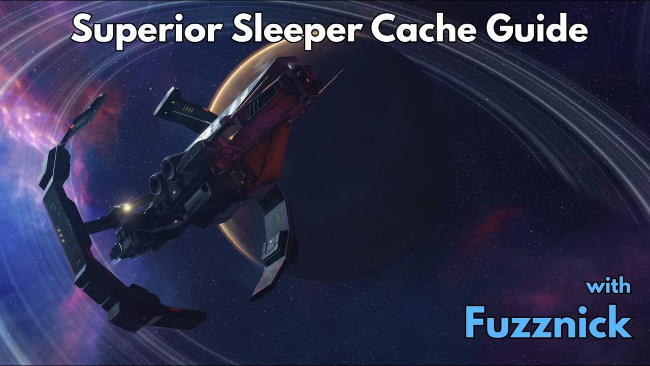 Eve Online Superior Sleeper Cache Guide with Fuzznick