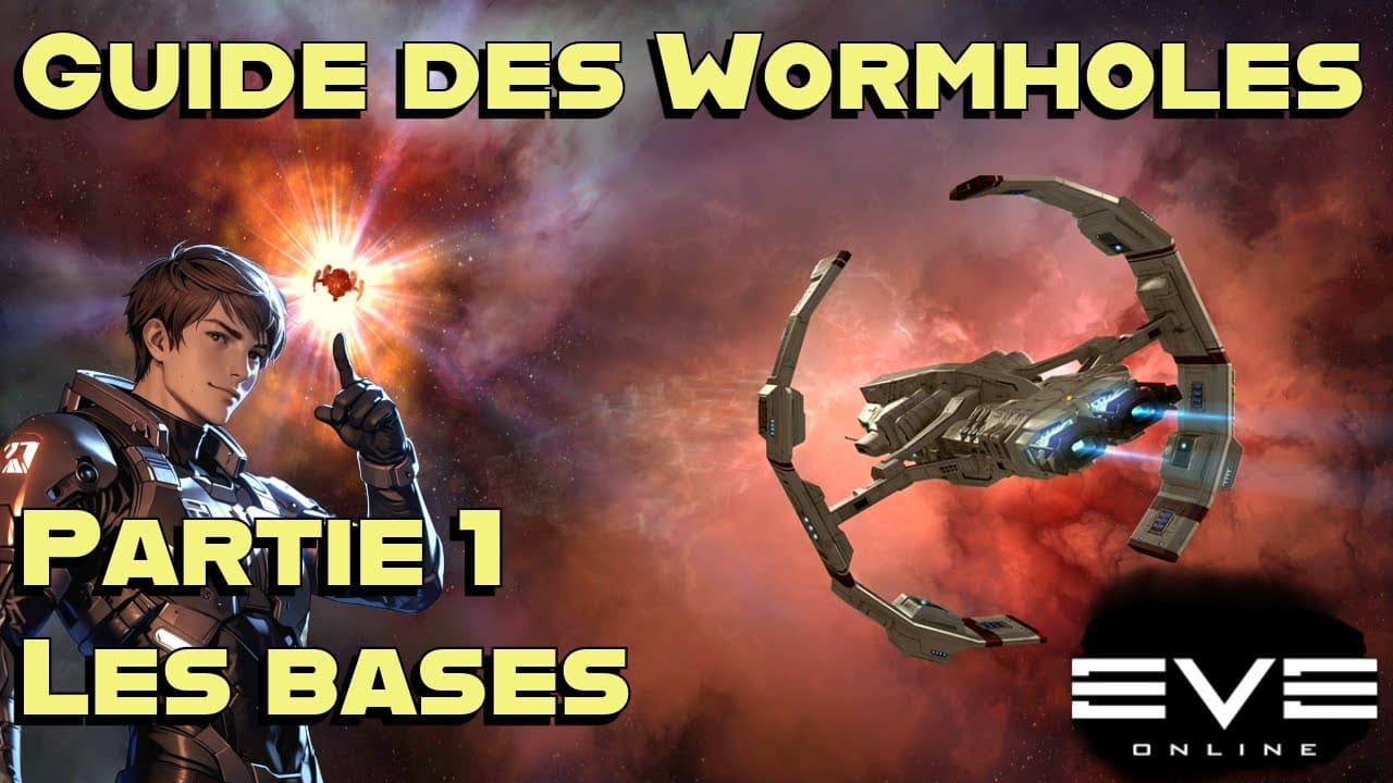 Guide Wormholes - Les bases ! - Part 1