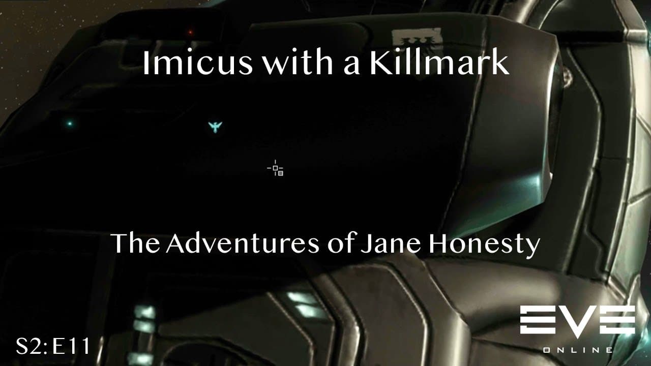 Imicus With a Killmark: The Adventures of Jane Honesty | Eve Online | S2:E11
