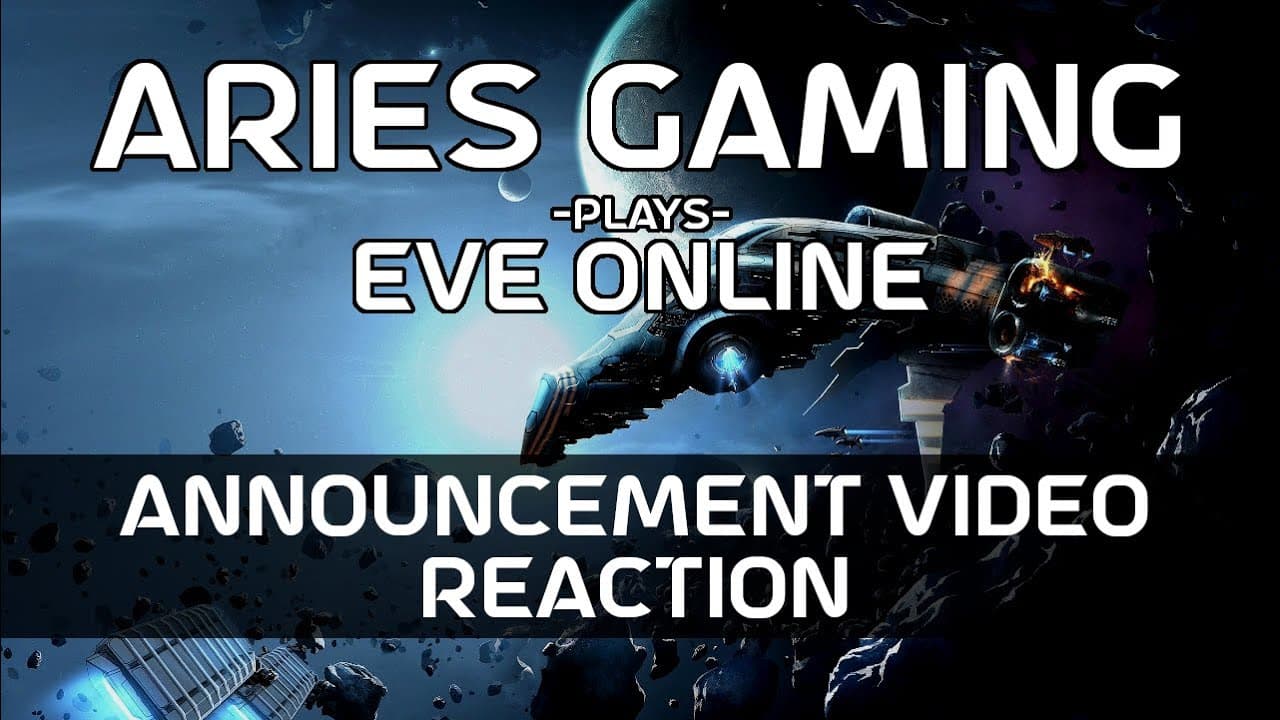 Aries Gaming 12 - EVE Online: Announcement Video Reaction