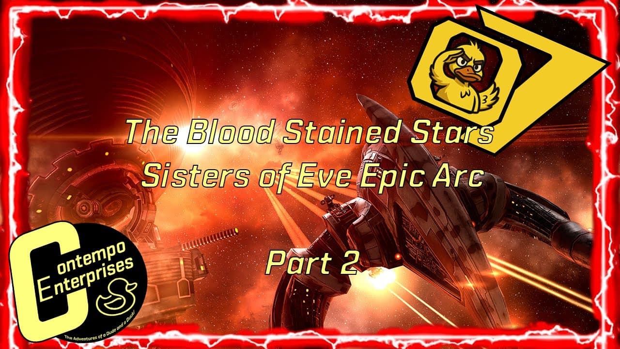Eve Online - The Blood Stained Stars - Sisters of Eve Epic Arc - Pt. 2.