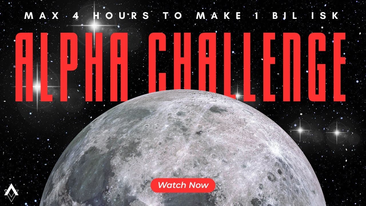 Alpha Challenge - Max 4 Hours to make 1 BILLION ISK