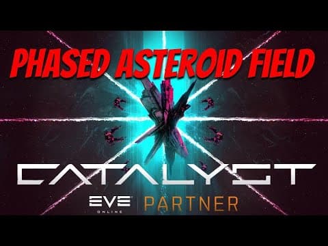 EVE Online: Catalyst Expansion - PHASED ASTEROID FIELD