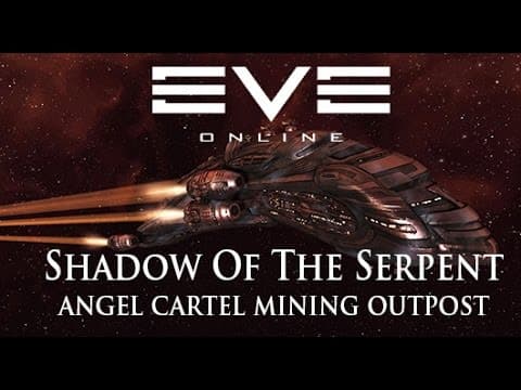Eve Online: Angel Cartel Mining Outpost | Shadow of The Serpent