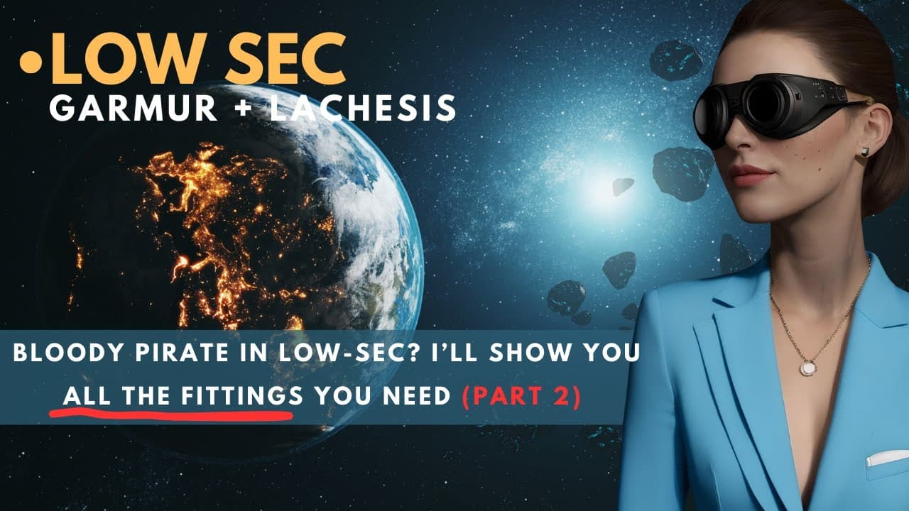 (Part 2: Garmur + Lachesis) Become a pirate in low-sec! I’ll show you all the fittings you need