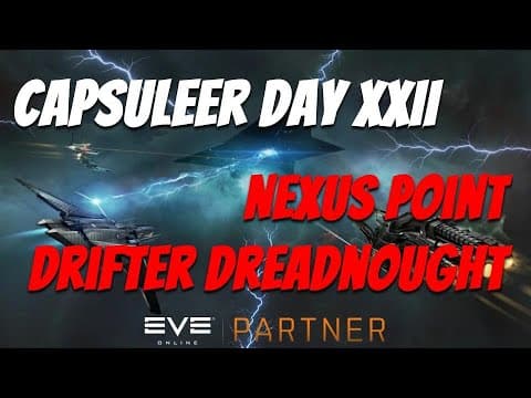 EVE Online: Nexus Point! | Killing a Drifter Dreadnought! - Capsuleer Day XXII