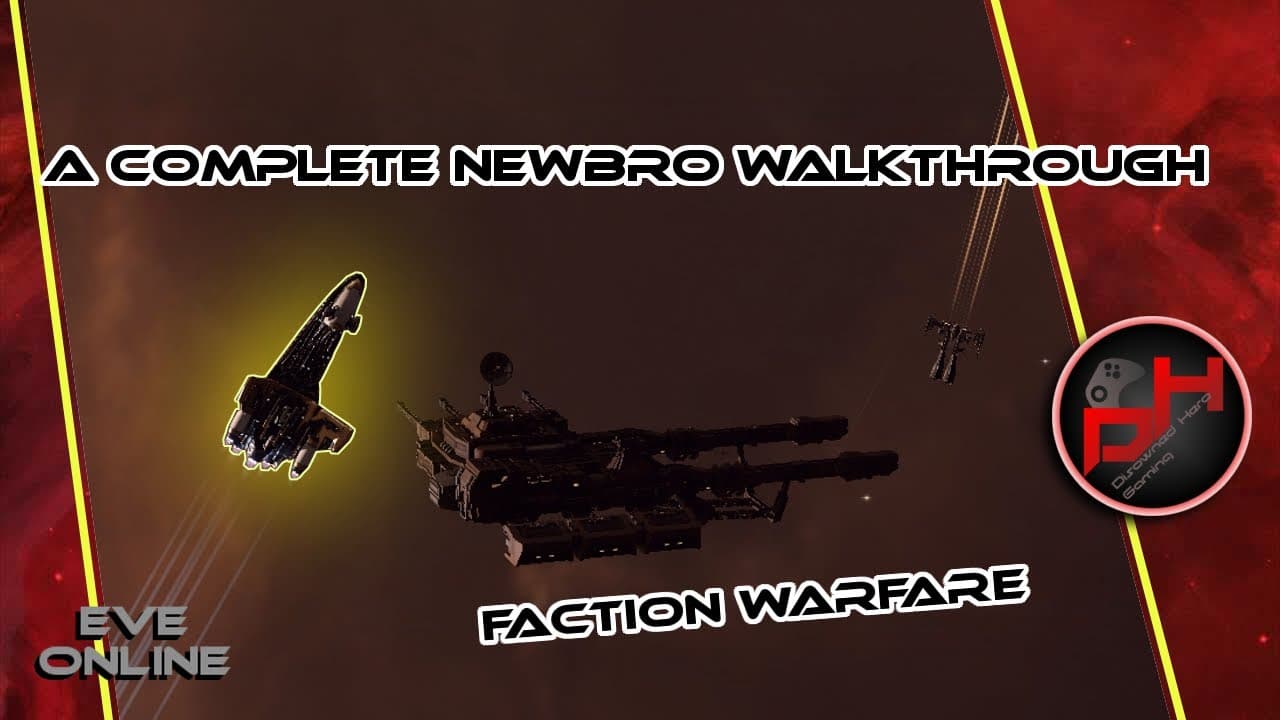 Faction Warfare : A Complete Newbro Walkthrough | EVE Online