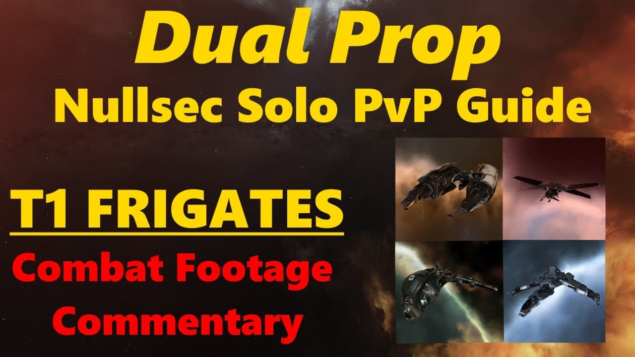 Dual Prop: T1 Frigate Nullsec Solo PvP (for new players and old) - EVE Online