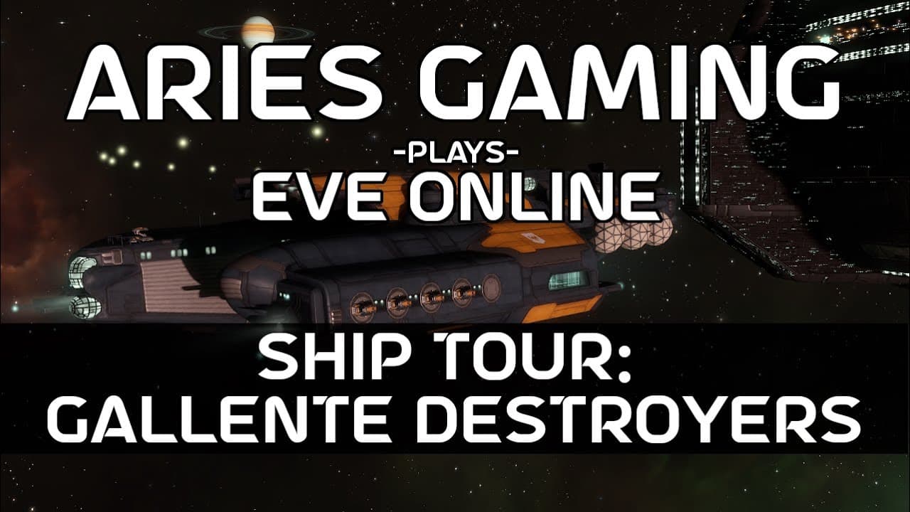 Aries Gaming 19 - EVE Online Ship Tour: Gallente Destroyers