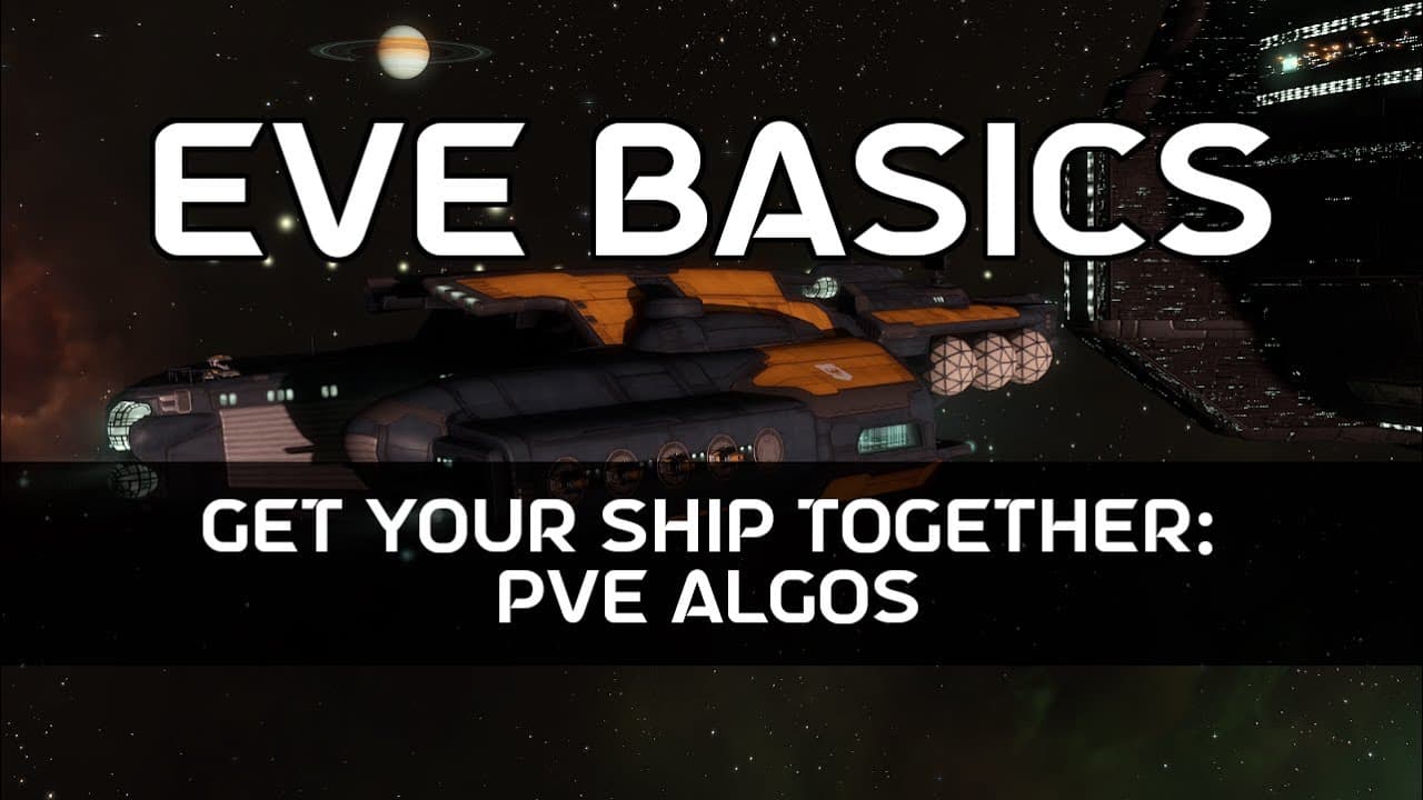 EVE Basics 23 - Get Your Ship Together: PvE Algos Build