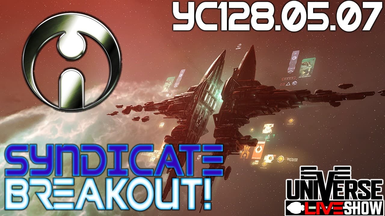 Syndicate Breakout! RIP CCP Games - Will AI Double My ISK? - EVE Universe Show YC128.05.07