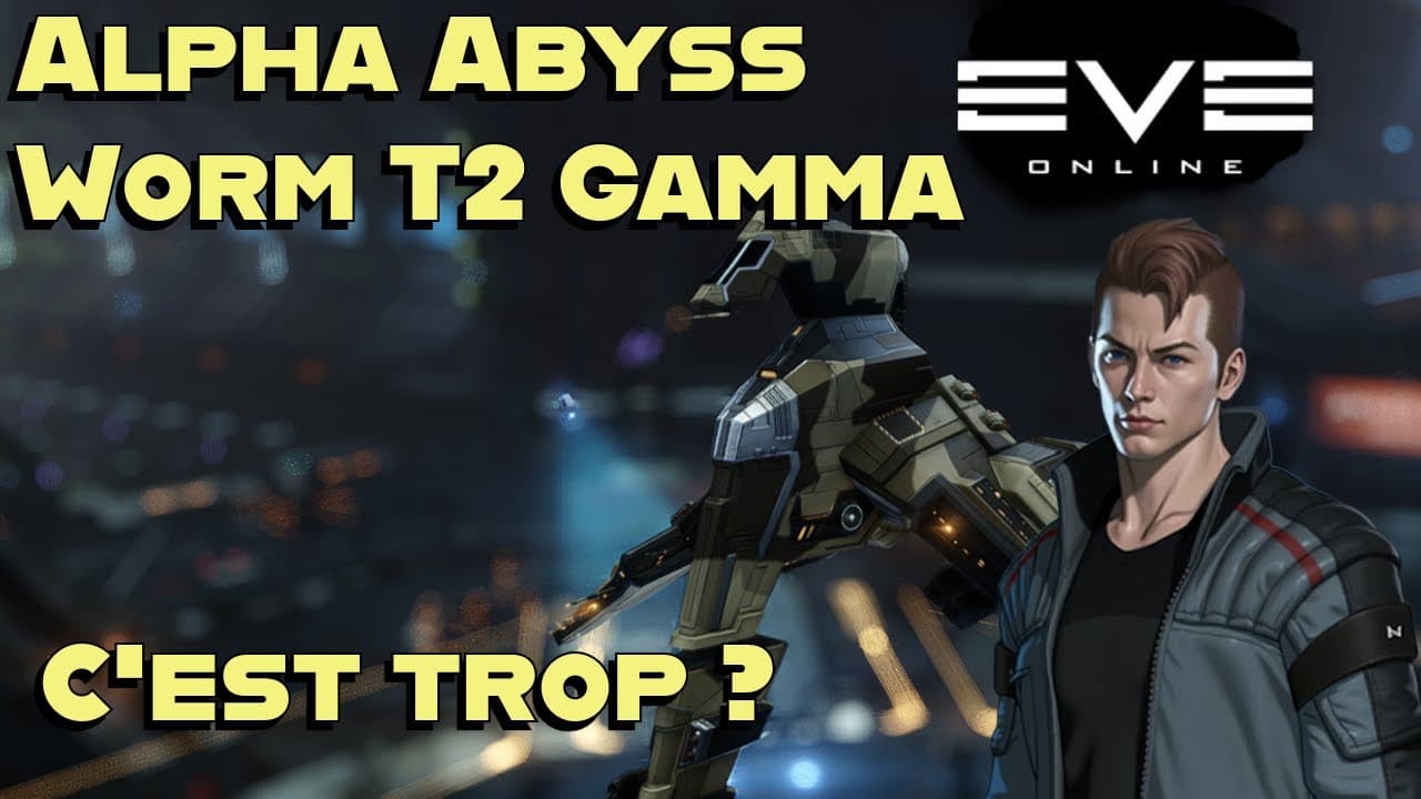 Alpha Abyss on pousse le Worm en T2 ! - Ep 06