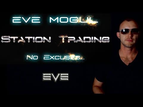 Eve Online Station Trading - "Instant Isk" - Eve Mogul Market Trading Guide - Eve Online YouTube