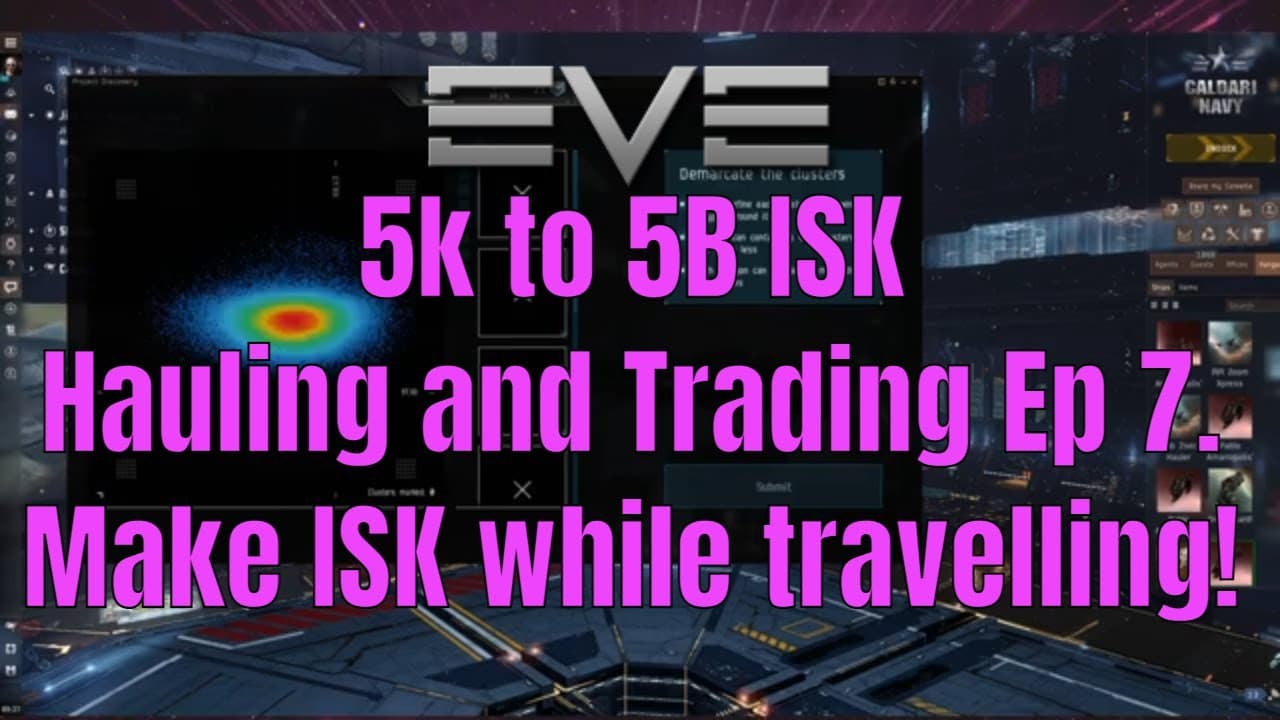EVE Online - 5k to 5B ISK Hauling and Trading EP 7