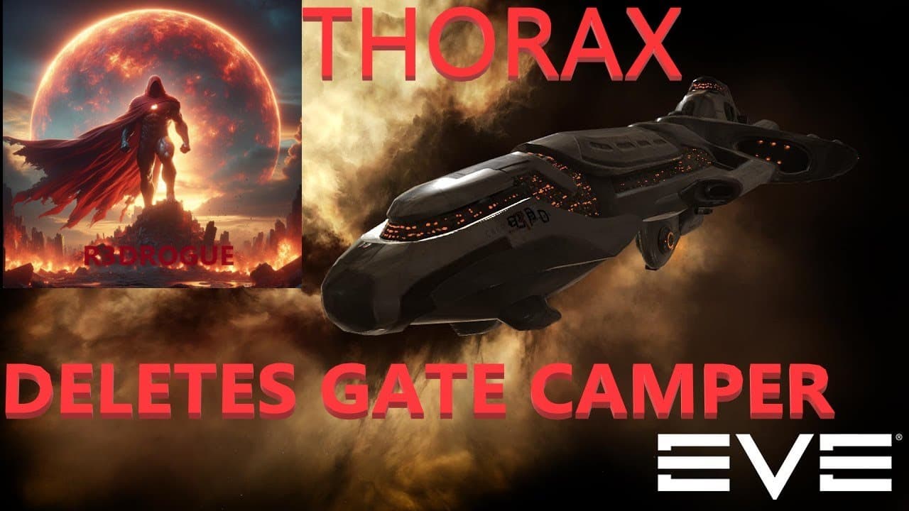 THORAX DELETES GATE CAMPER- Eve Online