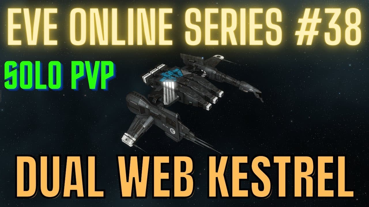 Eve Online Series #38 - Dual Web Kestrel - Solo PvP