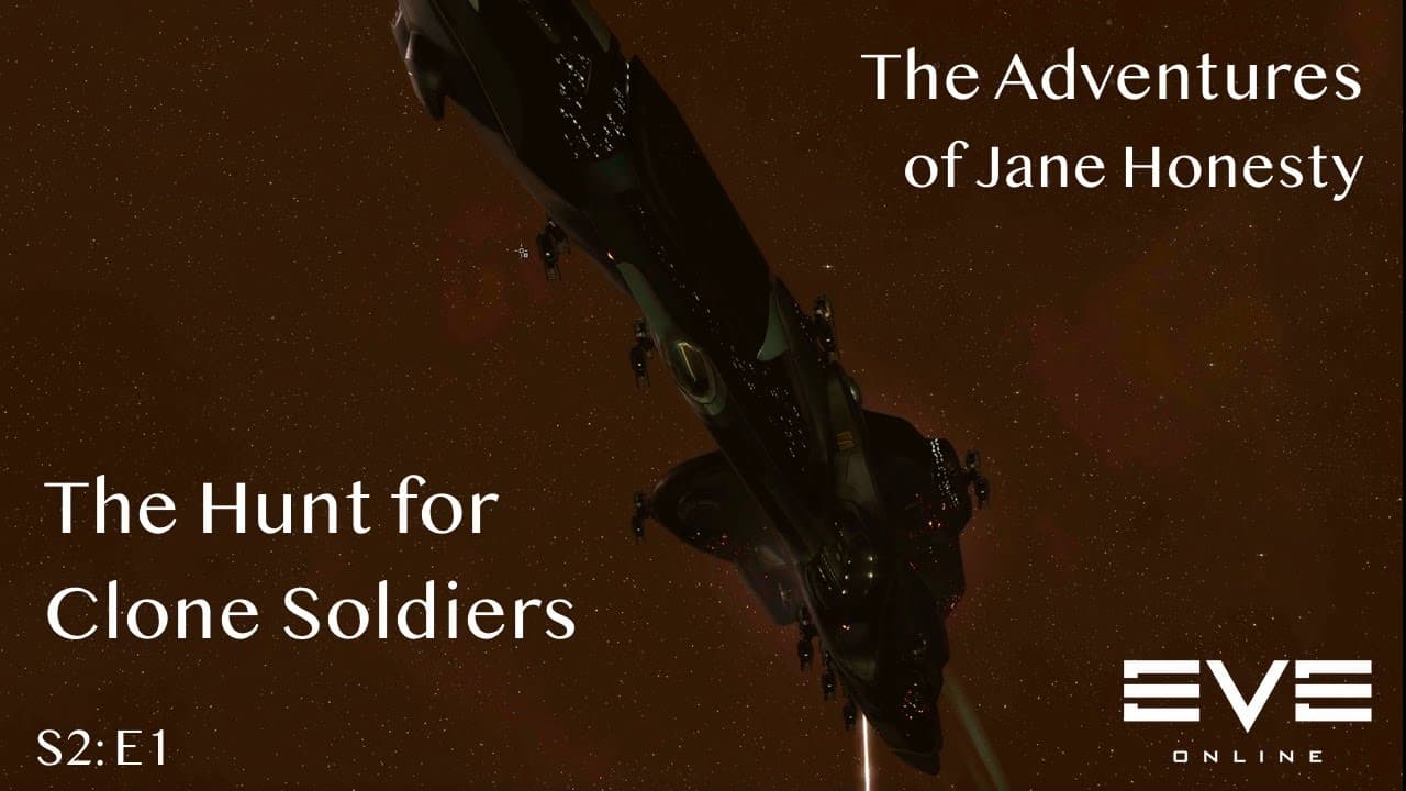 The Hunt for Clone Soldiers: The Adventures of Jane Honesty | Eve Online | S2:E1