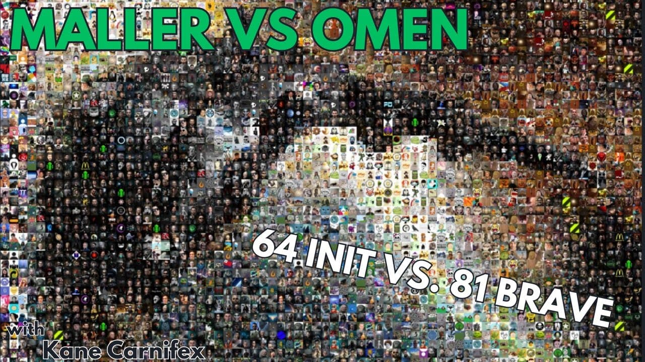 Init. Mallers vs. Brave Omens - SHOW ME YOUR WAR FACE!