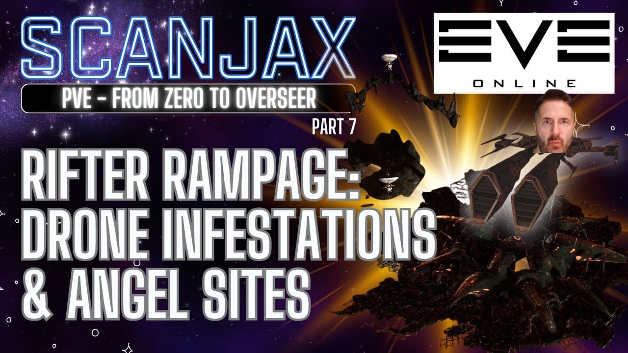 EVE ONLINE | PVE COMBAT | “Zero to Overseer" Part 7 - Drone Infestations & Angel Sites