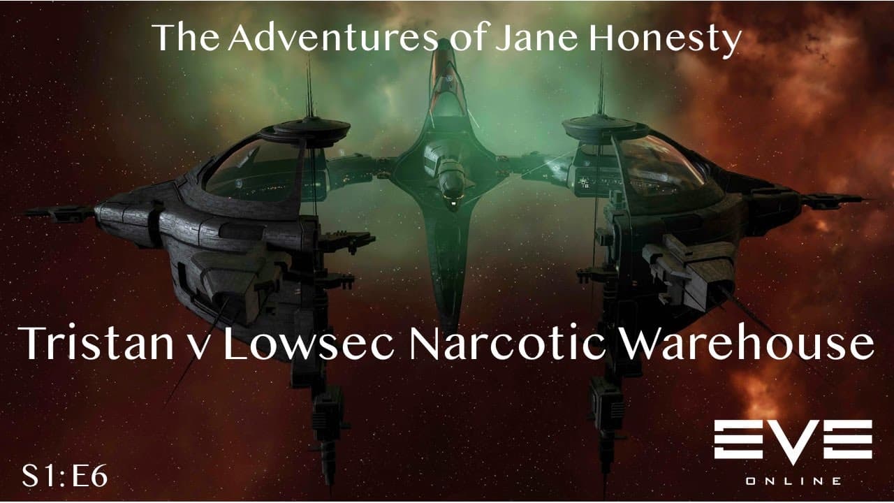 Tristan v Lowsec Narcotic Warehouse: The Adventures of Jane Honesty | Eve Online | S1:E6