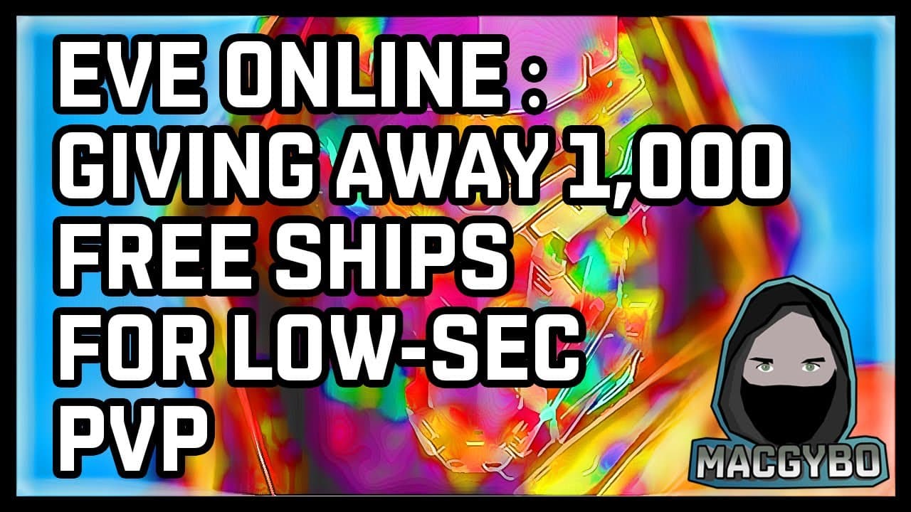 Eve Online : Giving Away 1,000 Free Ships for Low Sec PvP