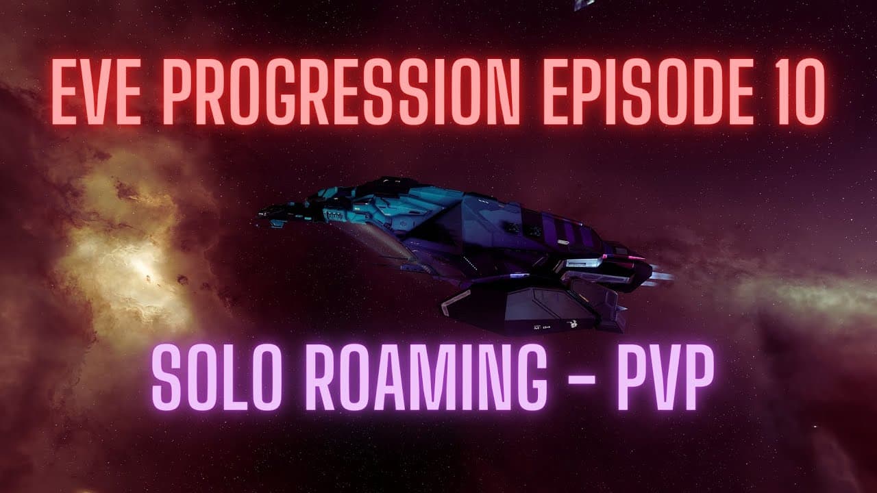 EVE Online Progression Episode 10 Filament Ratting / Roaming